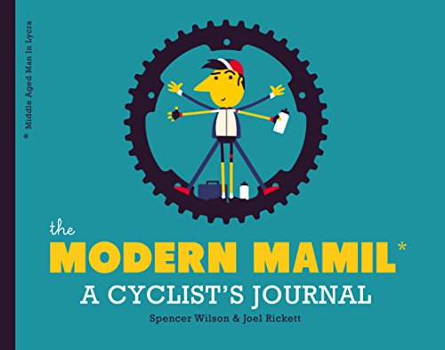 Beispielbild fr The Modern MAMIL (Middle-Aged Man in Lycra) : A Cyclist's Journal zum Verkauf von Better World Books