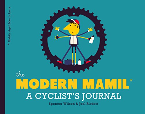 Stock image for The Modern MAMIL (Middle-Aged Man in Lycra) : A Cyclist's Journal for sale by Better World Books