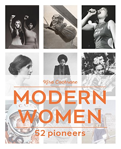 Imagen de archivo de Modern Women: 52 Pioneers a la venta por Books From California