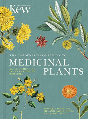 Imagen de archivo de The Gardener's Companion to Medicinal Plants: An A-Z of Healing Plants and Home Remedies (Kew Experts) a la venta por Goodwill