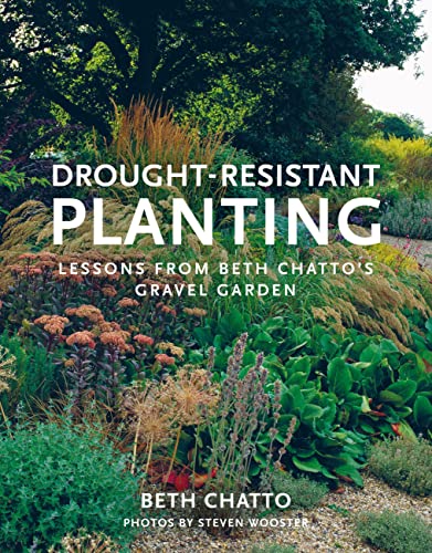 9780711238114: DROUGHT-RESISTANT PLANTING: Lessons from Beth Chatto's Gravel Garden