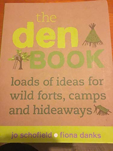Stock image for The den (loads of ideas for wild forts, camps and hideaways) for sale by AwesomeBooks