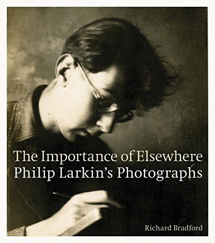 Stock image for The Importance of Elsewhere: Philip Larkin's Photographs for sale by WorldofBooks