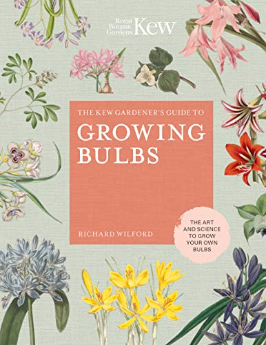 Imagen de archivo de The Kew Gardener's Guide to Growing Bulbs: The art and science to grow your own bulbs (Volume 5) (Kew Experts, 5) a la venta por SecondSale