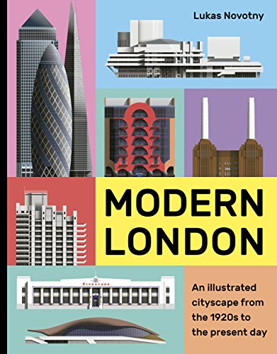 Imagen de archivo de Modern London: An illustrated tour of London's cityscape from the 1920s to the present day a la venta por Thomas Emig