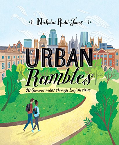Stock image for Urban Rambles: 20 Glorious Walks Through English Cities for sale by WorldofBooks