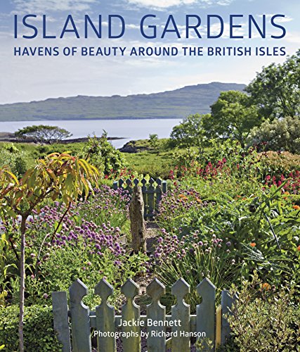Stock image for Island Gardens: Havens of Beauty Around the British Isles for sale by SecondSale
