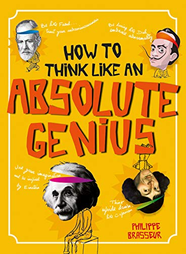 Imagen de archivo de How to Think Like an Absolutely Awesome Genius a la venta por WorldofBooks