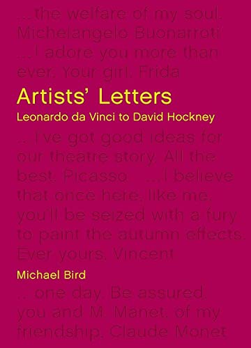 Beispielbild fr Artists' Letters: Leonardo da Vinci to David Hockney zum Verkauf von Montana Book Company