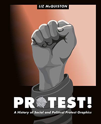 Stock image for Protest!: A History of Social and Political Protest Graphics for sale by WorldofBooks