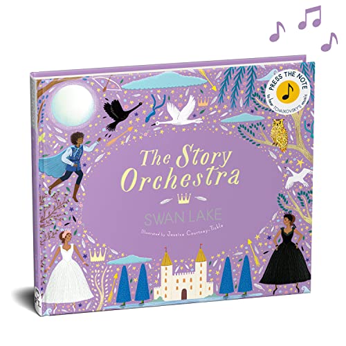 Stock image for The Story Orchestra: Swan Lake: Press the note to hear Tchaikovsky's music (Volume 4) (The Story Orchestra, 4) for sale by Dream Books Co.