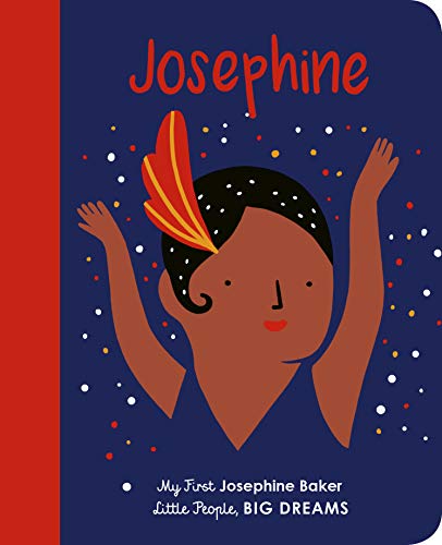 Beispielbild fr Josephine Baker: My First Josephine Baker (16) (Little People, BIG DREAMS) zum Verkauf von WorldofBooks