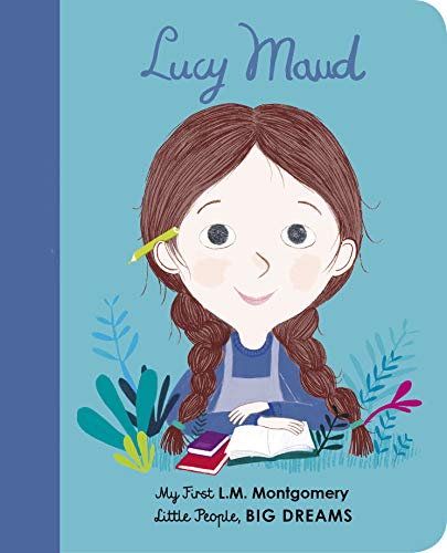 Stock image for Lucy Maud (Little People, Big Dreams) for sale by Powell's Bookstores Chicago, ABAA