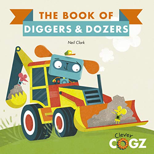 Beispielbild fr The Book of Diggers and Dozers (Clever Cogz) zum Verkauf von WorldofBooks