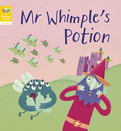 Imagen de archivo de Reading Gems Phonics: Mr Whimple?s Potion (Book 6) a la venta por Books Puddle