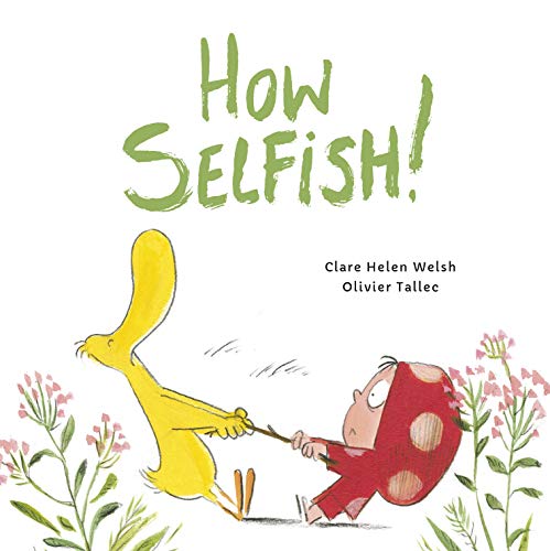 Imagen de archivo de How Selfish (Dot and Duck) a la venta por More Than Words