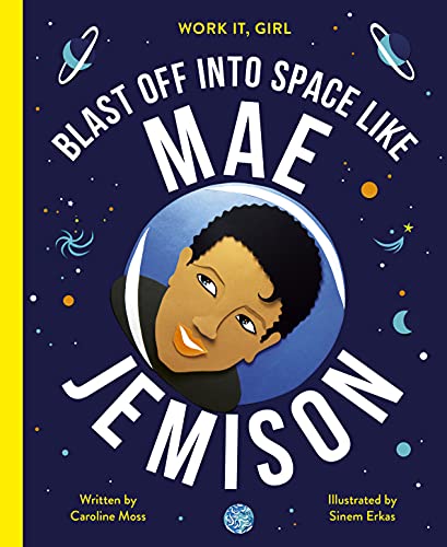 Stock image for Work It, Girl: Mae Jemison: Blast off into space like: 1 for sale by WorldofBooks
