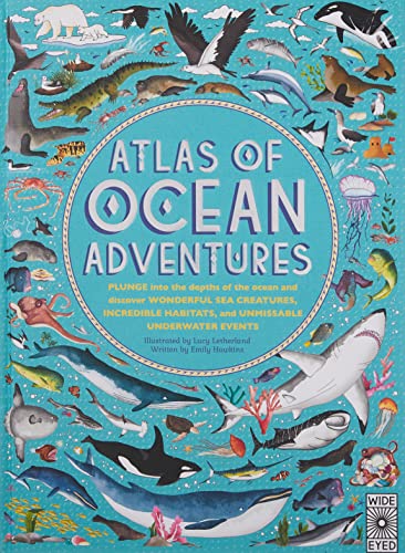 9780711245310: Atlas of Ocean Adventures: A Collection of Natural Wonders, Marine Marvels and Undersea Antics from Across the Globe [Idioma Ingls]: Plunge into the ... habitats, and unmissable underwater events