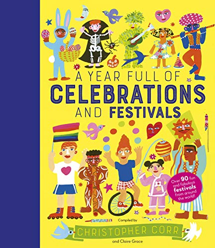 Stock image for A Year Full of Celebrations and Festivals: Over 90 fun and fabulous festivals from around the world! (Volume 6) (World Full of., 6) for sale by Books-FYI, Inc.