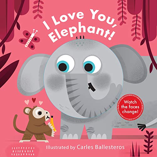 Imagen de archivo de I Love You, Elephant!: 1 (Little Faces) a la venta por WorldofBooks