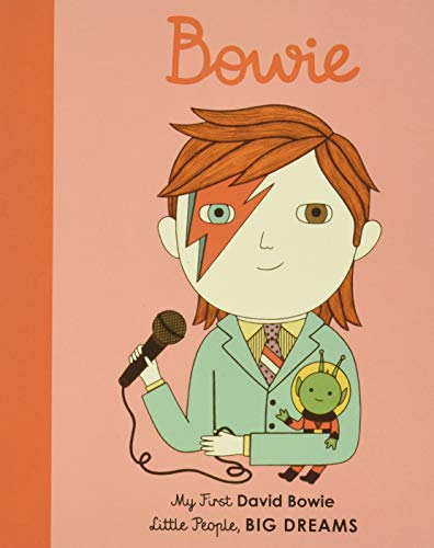 9780711246119: David Bowie: My First David Bowie [BOARD BOOK] (26) (Little People, BIG DREAMS)