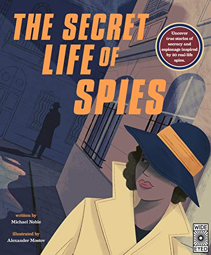 Beispielbild fr The Secret Life of Spies: Uncover true stories of secrecy and espionage inspired by 20 real-life spies. zum Verkauf von Jenson Books Inc