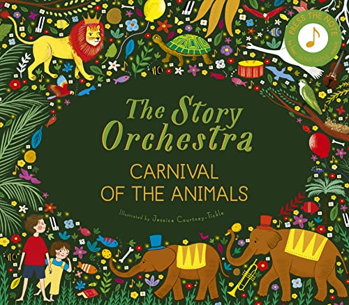Imagen de archivo de The Story Orchestra: Carnival of the Animals: Press the note to hear Saint-Saëns' music (5) a la venta por WorldofBooks