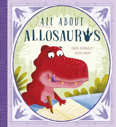 Beispielbild fr All About Allosaurus: A funny prehistoric tale about friendship and inclusion (Storytime) zum Verkauf von PlumCircle