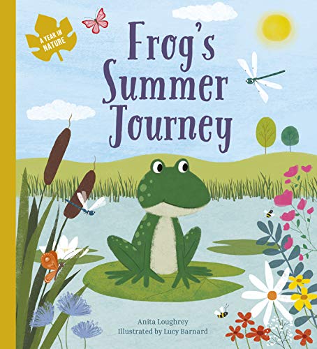 Stock image for Frog  s Summer Journey: 1 (A Year In Nature) for sale by WorldofBooks