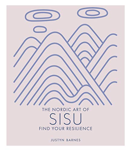 Stock image for The Nordic Art of Sisu: Find Your Resilience for sale by AwesomeBooks