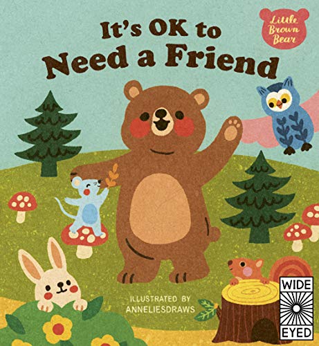 Beispielbild fr It's OK to Need a Friend (Little Brown Bear) zum Verkauf von WorldofBooks