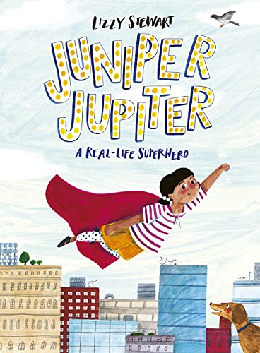Beispielbild fr Juniper Jupiter: A Real-life Superhero zum Verkauf von PlumCircle
