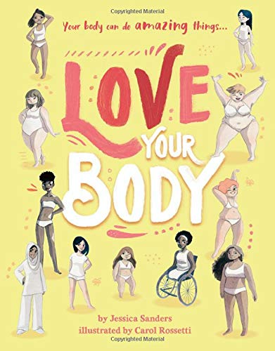 Beispielbild fr Love Your Body : Your Body Can Do Amazing Things. zum Verkauf von Better World Books