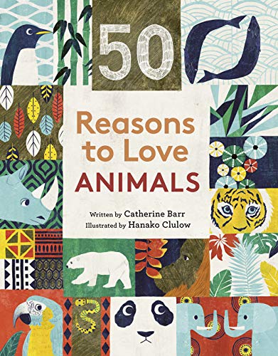 Beispielbild fr 50 Reasons to Love Animals zum Verkauf von Better World Books