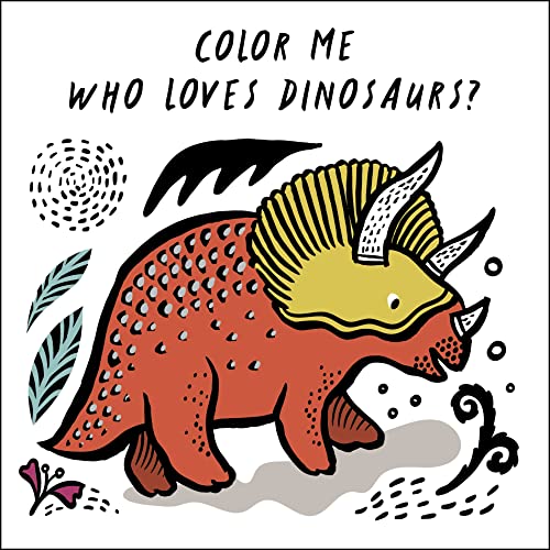 Stock image for Color Me: Who Loves Dinosaurs?: Watch Me Change Colour In Water (Wee Gallery Bath Books) for sale by PlumCircle