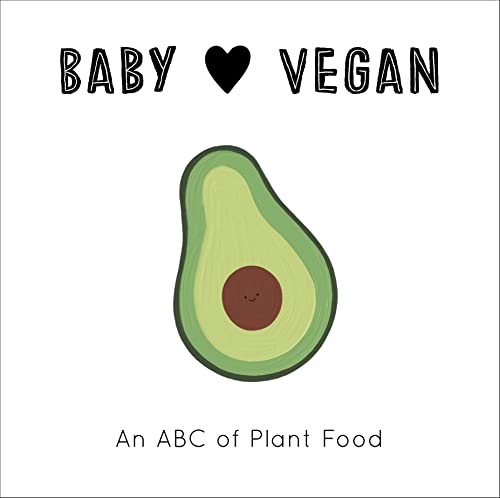 Imagen de archivo de Baby Loves Vegan: An ABC of Plant Food (Volume 3) a la venta por HPB-Emerald