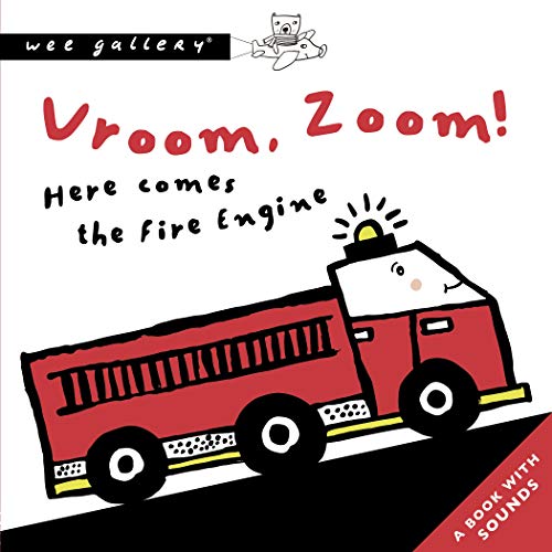 Beispielbild fr Vroom, Zoom! Here Comes The Fire Engine: A Book with Sounds: 1 (Wee Gallery Sound Books) zum Verkauf von WorldofBooks