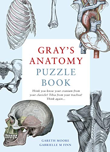 9780711254411: Gray's Anatomy Puzzle Book: Think you know your cranium from your clavicle? Tibia from your trachea? Think again ...