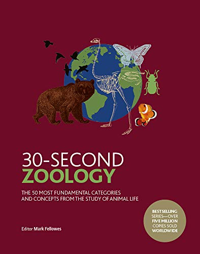 Beispielbild fr 30-Second Zoology: The 50 Most Fundamental Categories and Concepts from the Study of Animal Life zum Verkauf von ThriftBooks-Atlanta