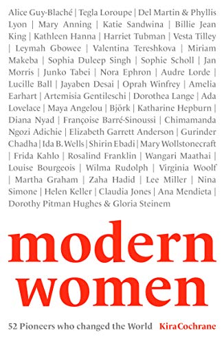 Beispielbild fr Modern Women: 52 Pioneers who changed the World zum Verkauf von Jenson Books Inc