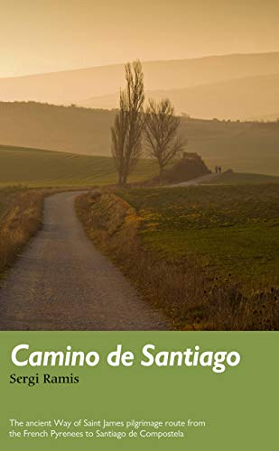 9780711256132: Camino de Santiago: The ancient Way of Saint James pilgrimage route from the French Pyrenees to Santiago de Compostela (Trail Guides)
