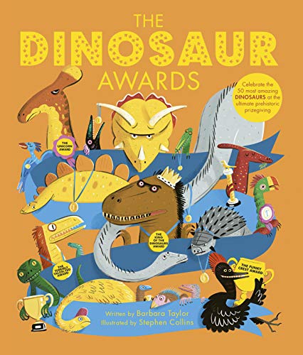 Beispielbild fr The Dinosaur Awards : Celebrate the 50 Most Amazing Dinosaurs at the Ultimate Prehistoric Prizegiving zum Verkauf von Better World Books