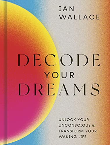 Stock image for Decode Your Dreams: Unlock your unconscious and transform your waking life for sale by AwesomeBooks