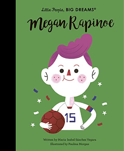 Beispielbild fr Megan Rapinoe (Little People, BIG DREAMS) zum Verkauf von BookOutlet
