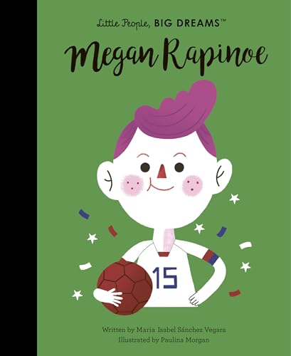 Stock image for Megan Rapinoe (Little People, BIG DREAMS, 55) for sale by SecondSale