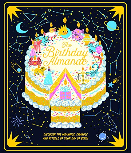 Stock image for The Birthday Almanac: Discover the meanings, symbols and rituals of your day of birth for sale by HPB-Movies