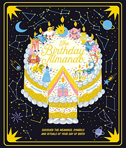 Beispielbild fr The Birthday Almanac: Discover the meanings, symbols and rituals of your day of birth zum Verkauf von PlumCircle
