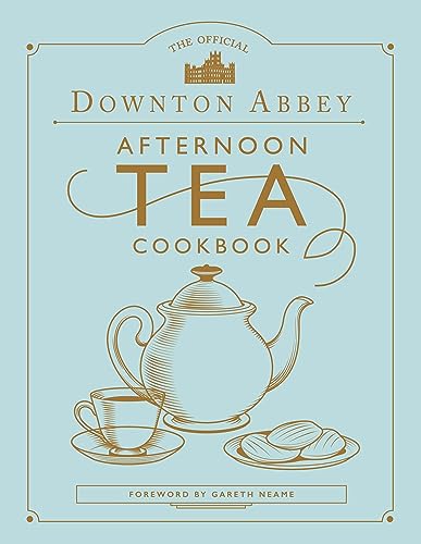 9780711258938: The Official Downton Abbey Afternoon Tea Cookbook