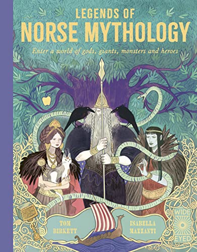 Imagen de archivo de Legends of Norse Mythology: Enter a world of gods, giants, monsters, and heroes a la venta por BooksRun