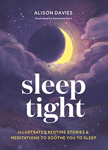 Stock image for Sleep Tight: Illustrated bedtime stories & meditations to soothe you to sleep for sale by PlumCircle